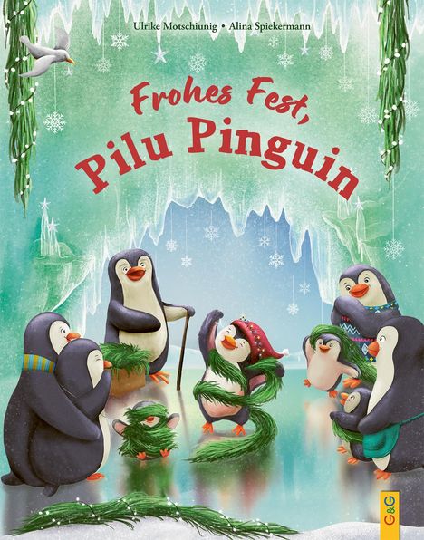 Ulrike Motschiunig: Frohes Fest, Pilu Pinguin, Buch