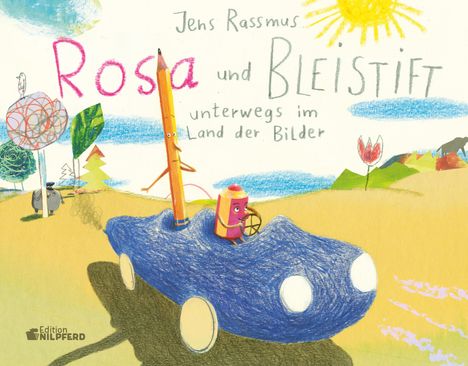 Jens Rassmus: Rosa und Bleistift - Unterwegs im Land der Bilder, Buch