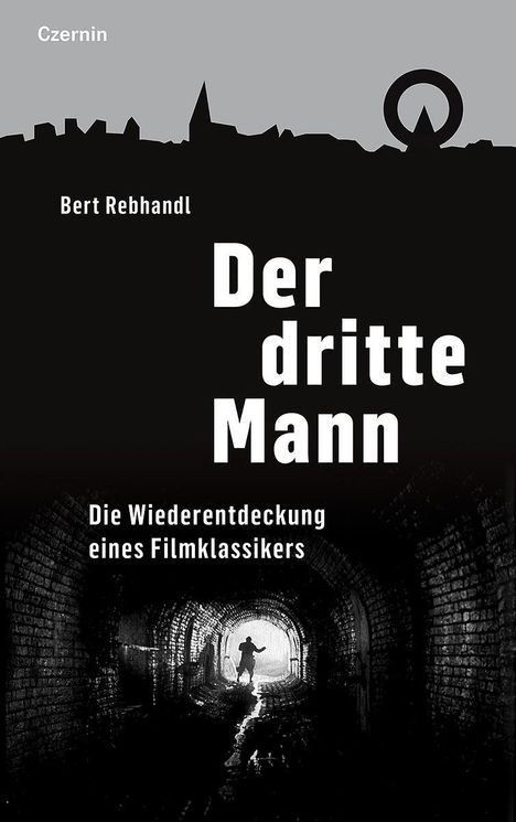 Bert Rebhandl: Rebhandl, B: Der dritte Mann, Buch