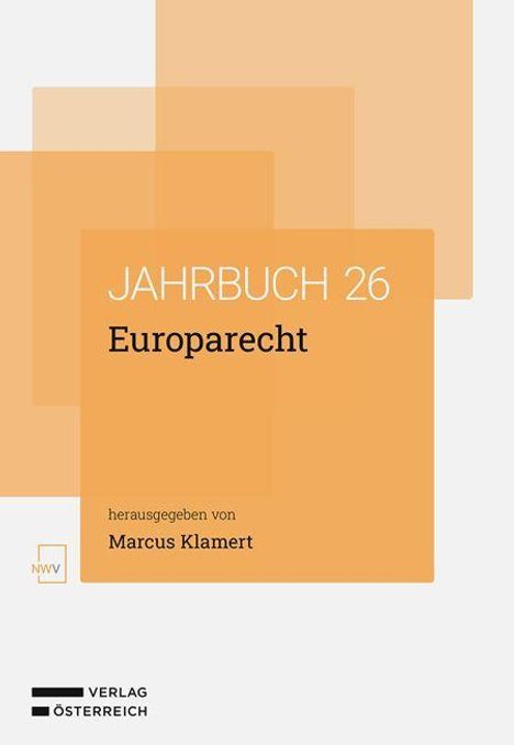 "JAHRBUCH 26 Europarecht, herausgegeben von Marcus Klamert." Orange Rechtecke auf grauem Hintergrund, unten Logo.