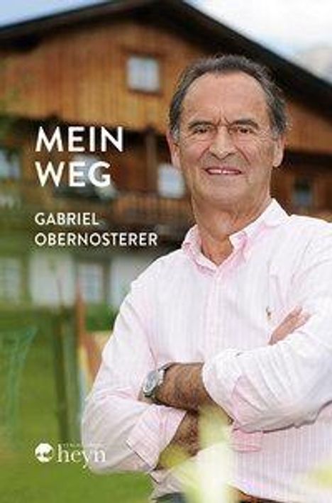 Gabriel Obernosterer: Obernosterer, G: Mein Weg, Buch