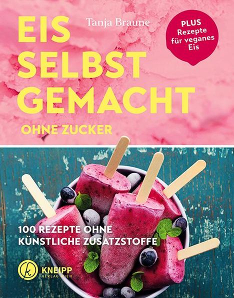 Tanja Braune: Eis selbstgemacht ohne Zucker, Buch