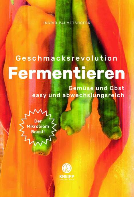 Ingrid Palmetshofer: Geschmacksrevolution Fermentieren, Buch