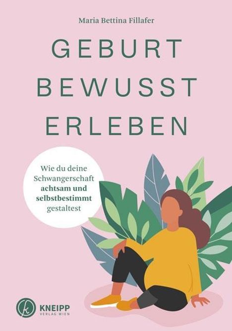 Maria-Bettina Fillafer: Geburt bewusst erleben, Buch