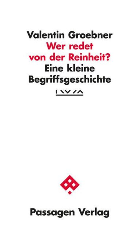 Valentin Groebner: Wer redet von der Reinheit?, Buch