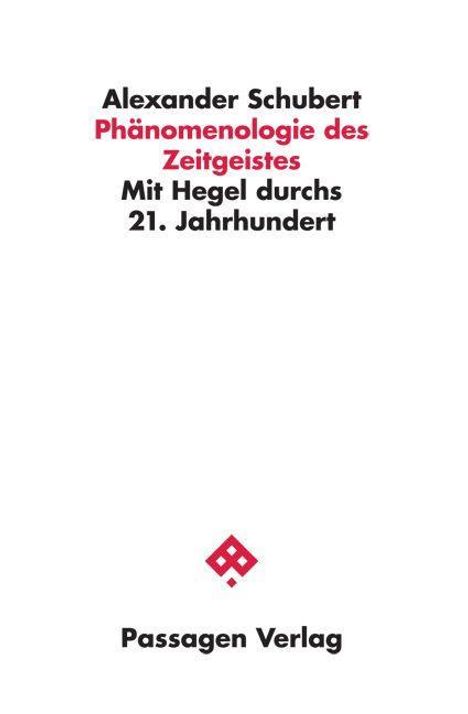Alexander Schubert: Schubert, A: Phänomenologie des Zeitgeistes, Buch