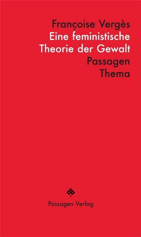 Françoise Vergès: Eine feministische Theorie der Gewalt, Buch