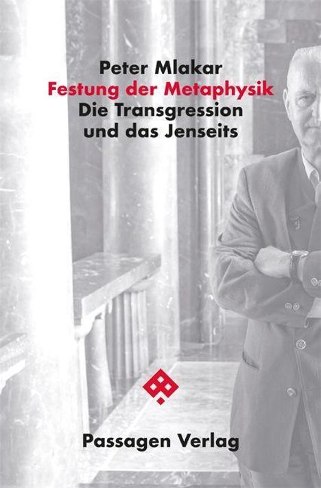 Peter Mlakar: Festung der Metaphysik, Buch