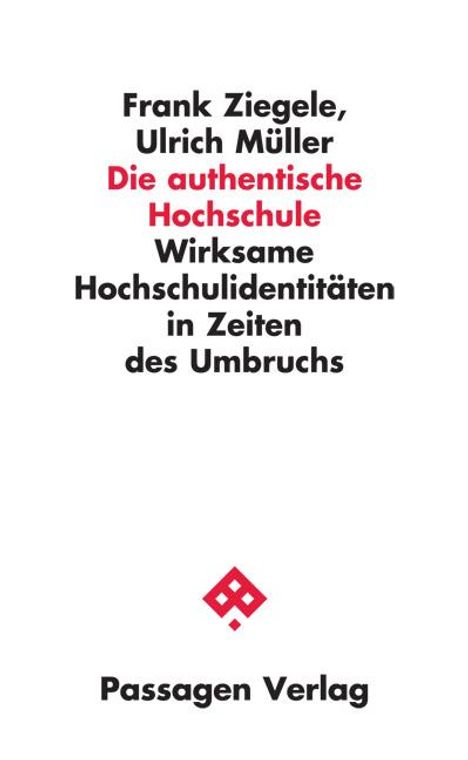 Frank Ziegele: Die authentische Hochschule, Buch