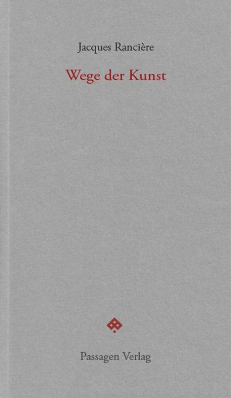 Jacques Rancière: Wege der Kunst, Buch
