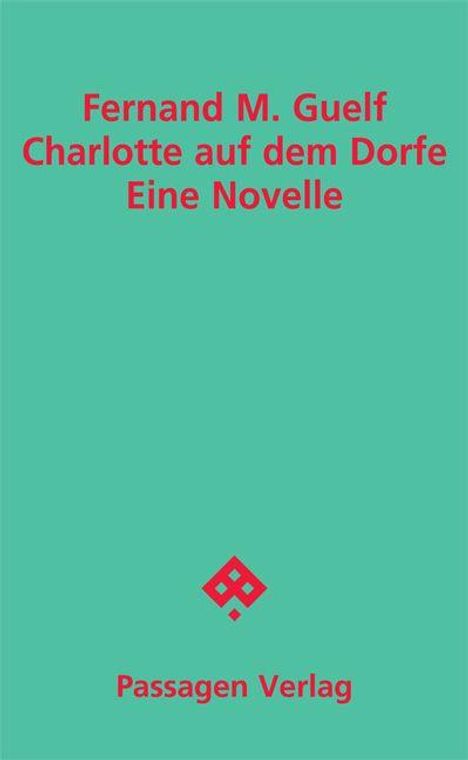 Fernand Guelf: Charlotte auf dem Dorfe, Buch