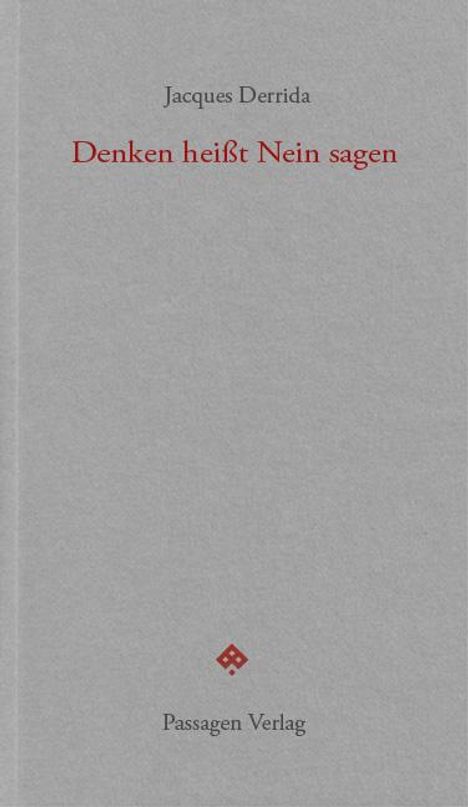 Jacques Derrida: Denken heißt Nein sagen, Buch