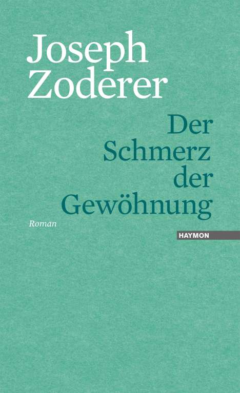 Joseph Zoderer: Zoderer, J: Schmerz der Gewöhnung, Buch