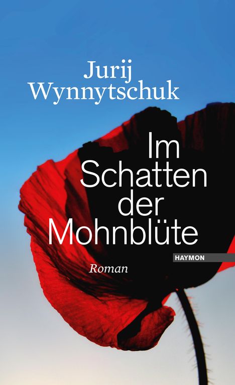 Jurij Wynnytschuk: Im Schatten der Mohnblüte, Buch