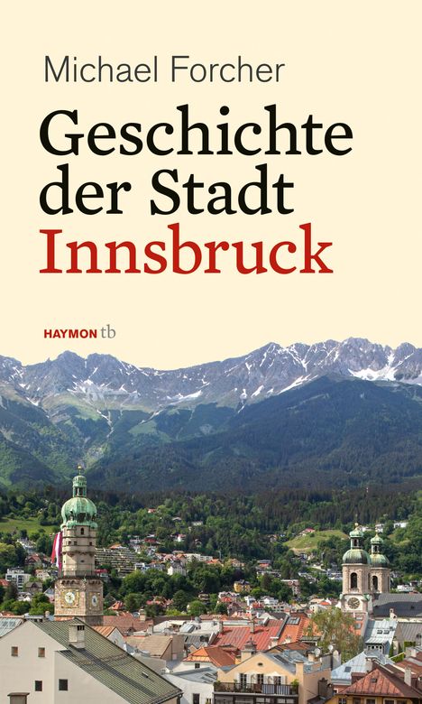 Michael Forcher: Geschichte der Stadt Innsbruck, Buch
