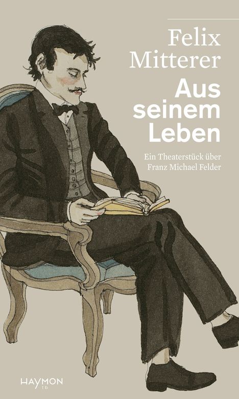 Felix Mitterer: Aus seinem Leben, Buch