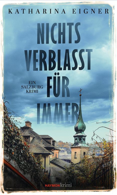 Katharina Eigner: Nichts verblasst für immer, Buch