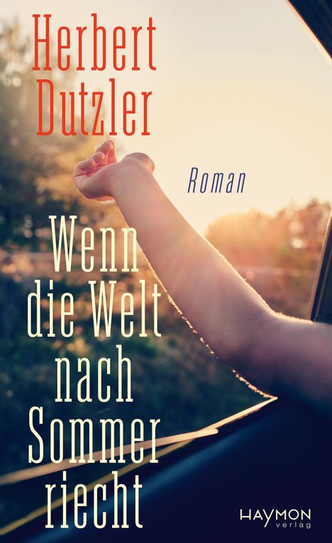 Herbert Dutzler: Wenn die Welt nach Sommer riecht, Buch