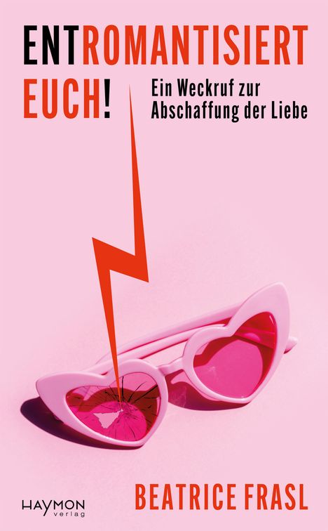 Beatrice Frasl: Entromantisiert euch!, Buch