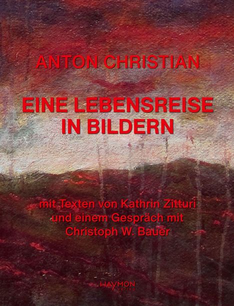 Anton Christian: Eine Lebensreise in Bildern, Buch
