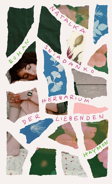 "Natalka Sniadanko, Roman Herbarium der Liebenden, Haymon." Collage aus zerrissenen Bildern, Frau schläft.
