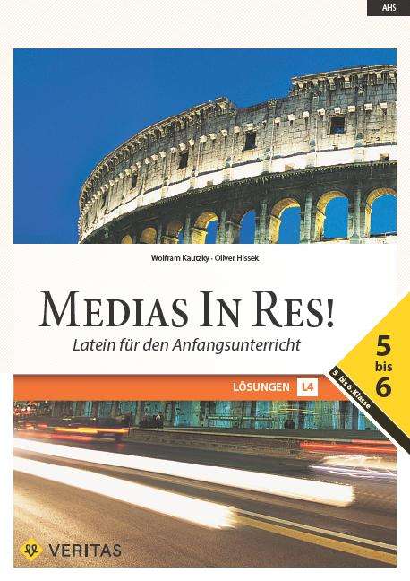 Wolfram Kautzky: Medias in res! AHS: 5. bis 6. Klasse - Lösungen 5-6, Buch