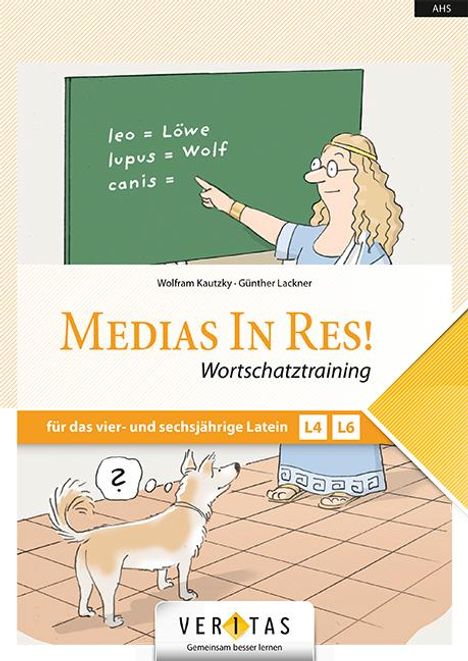 Wolfram Kautzky: Medias in res! AHS: 5. bis 6. Klasse - Wortschatztraining für das vierjährige und sechsjährige Latein, Buch