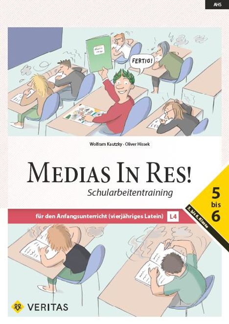 Oliver Hissek: Medias in res! AHS: 5. bis 6. Klasse - Schularbeitentraining für das vierjährige Latein, Buch