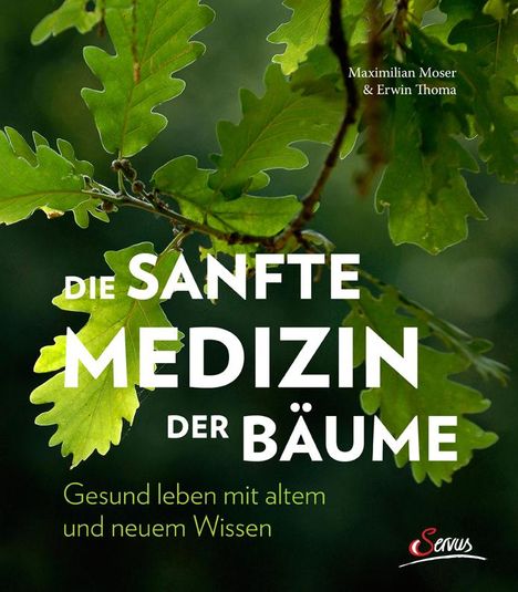 Erwin Thoma: Die sanfte Medizin der Bäume, Buch