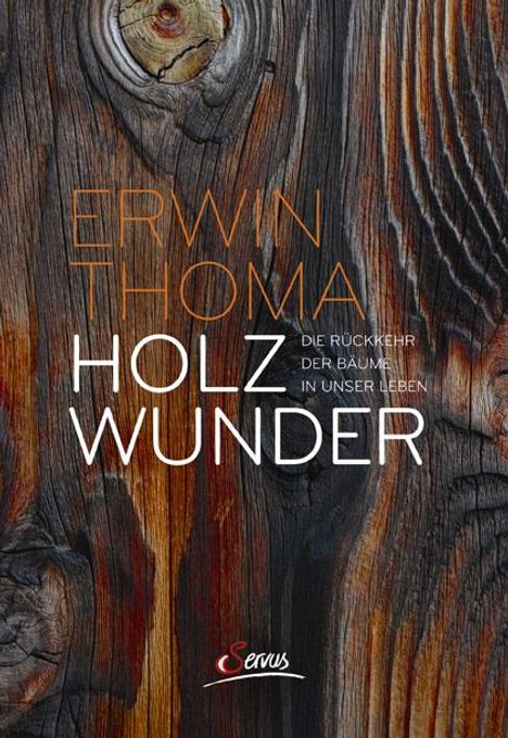 Erwin Thoma: Holzwunder, Buch