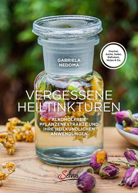 Gabriela Nedoma: Vergessene Heiltinkturen, Buch