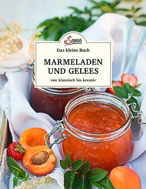 Axel Gutjahr: Das kleine Buch: Marmeladen und Gelees von klassisch bis kreativ, Buch