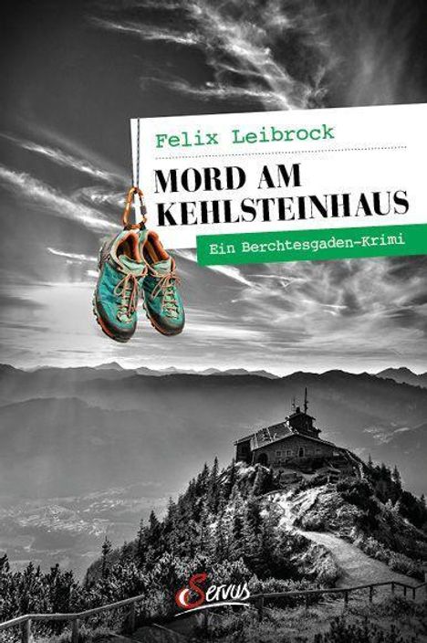 Felix Leibrock: Mord am Kehlsteinhaus, Buch