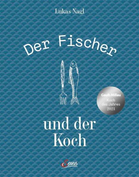 Lukas Nagl: Der Fischer und der Koch, Buch