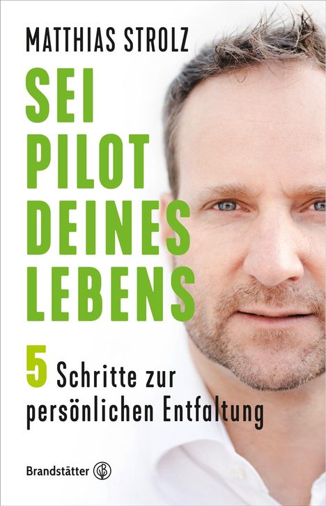 Matthias Strolz: Sei Pilot deines Lebens, Buch