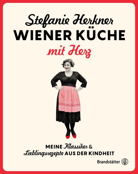 Stefanie Herkner: Wiener Küche mit Herz, Buch