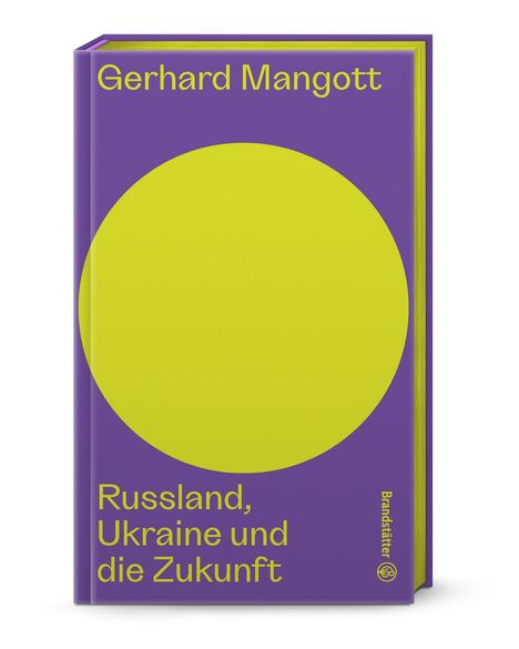 Gerhard Mangott: Russland, Ukraine und die Zukunft, Buch