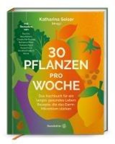 Katharina Seiser: 30 Pflanzen pro Woche, Buch