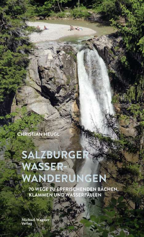 Christian Heugl: Salzburger Wasserwanderungen, Buch