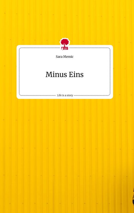 Sara Memic: Minus Eins. Life is a Story - story.one, Buch