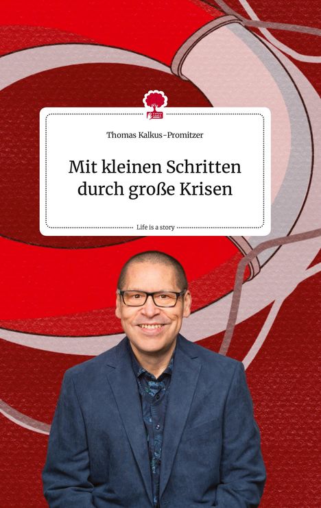 Thomas Kalkus-Promitzer: Mit kleinen Schritten durch große Krisen, Buch