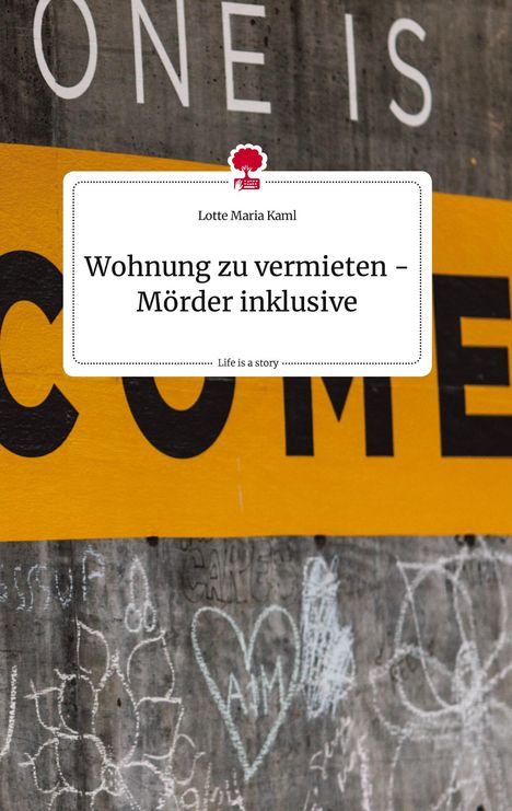 Lotte Maria Kaml: Wohnung zu vermieten - Mörder inklusive. Life is a Story - story.one, Buch