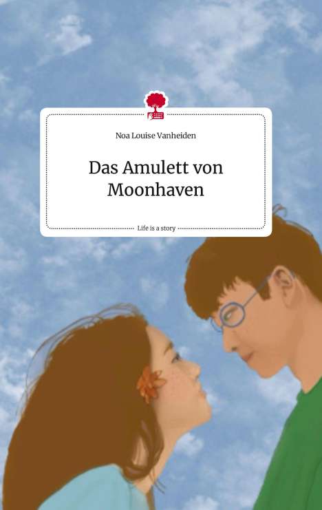 Noa Louise Vanheiden: Das Amulett von Moonhaven. Life is a Story - story.one, Buch