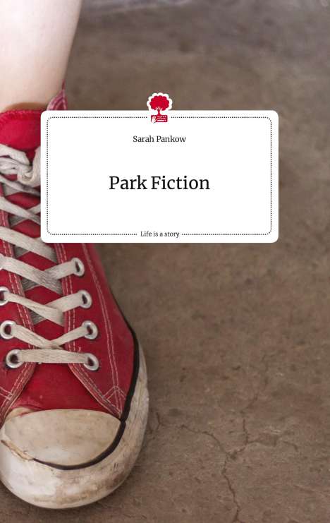 Sarah Pankow: Park Fiction. Life is a Story - story.one, Buch