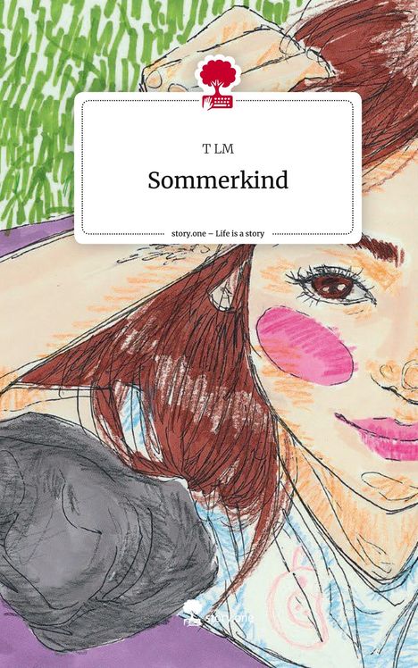 T. Lm: Sommerkind. Life is a Story - story.one, Buch