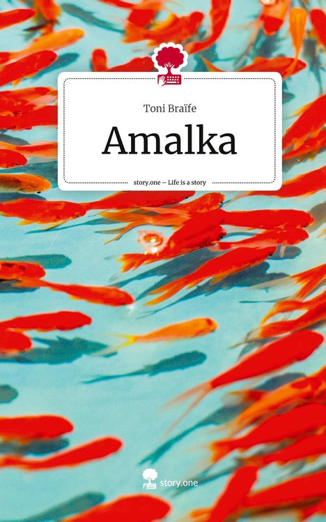 Toni Braïfe: Amalka. Life is a Story - story.one, Buch