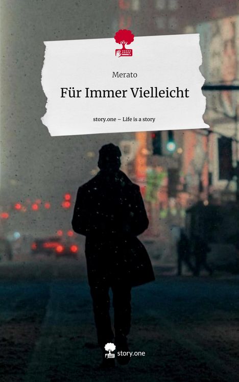 Merato: Für Immer Vielleicht. Life is a Story - story.one, Buch