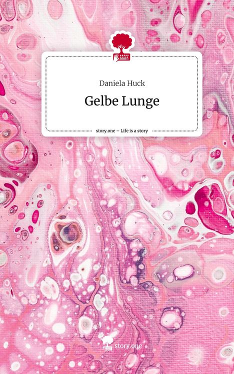 Daniela Huck: Gelbe Lunge. Life is a Story - story.one, Buch