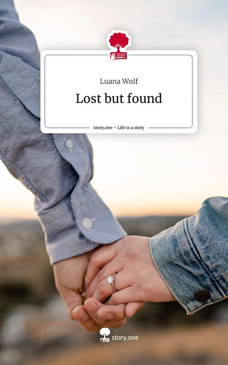 Luana Wolf: Lost but found. Life is a Story - story.one, Buch