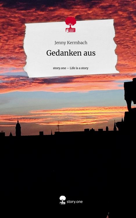 Jenny Kermbach: Gedanken aus. Life is a Story - story.one, Buch